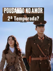 segunda temporada de pousando no amor