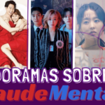 Melhores Doramas que Falam Sobre Saúde Mental