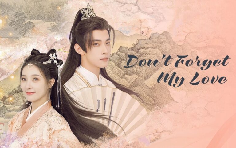 Os 10 Melhores C-Dramas Curtos 5 Nao Esqueca Meu Amor