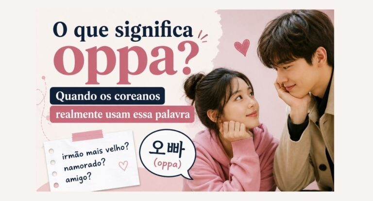 O que significa oppa? Quando os coreanos realmente usam essa palavra